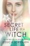 [Mystic Willow Bay, Witches 01] • The Secret Life of a Witch 1